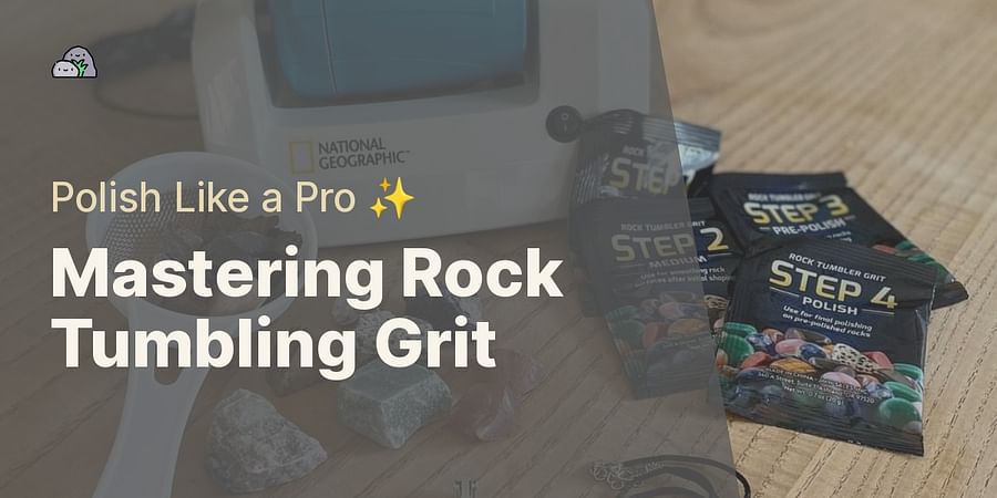 Mastering Rock Tumbling Grit - Polish Like a Pro ✨