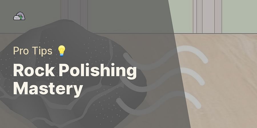 Rock Polishing Mastery - Pro Tips π‘